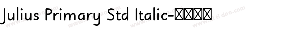 Julius Primary Std Italic字体转换